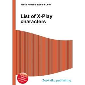  List of X Play characters Ronald Cohn Jesse Russell 