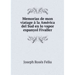   del Sud en lo vapor espanyol Fivaller Joseph RosÃ©s Feliu Books