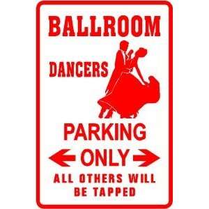   BALLROOM DANCERS PARKING sign * street dance