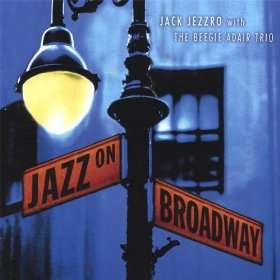  Jazz On Broadway Jack Jezzro With the Beegie Adair Trio 