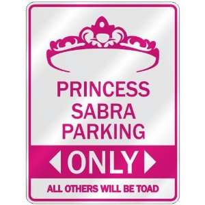   PRINCESS SABRA PARKING ONLY  PARKING SIGN