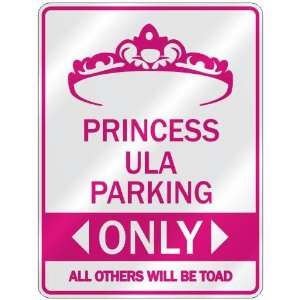   PRINCESS ULA PARKING ONLY  PARKING SIGN