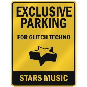  EXCLUSIVE PARKING  FOR GLITCH TECHNO STARS  PARKING SIGN 