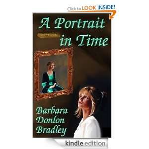 Portrait in Time Barbara Donlon Bradley  Kindle Store