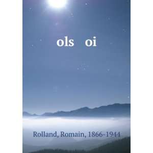  ols oi Romain, 1866 1944 Rolland Books