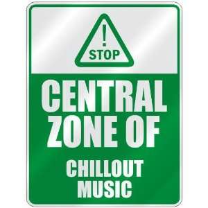   STOP  CENTRAL ZONE OF CHILLOUT  PARKING SIGN MUSIC
