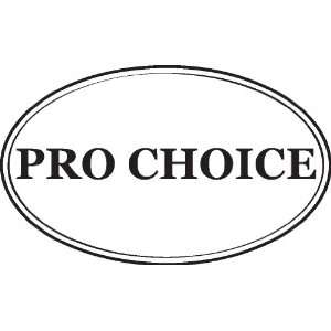  Pro choice sticker vinyl decal 5 x 3 