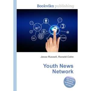  Youth News Network Ronald Cohn Jesse Russell Books