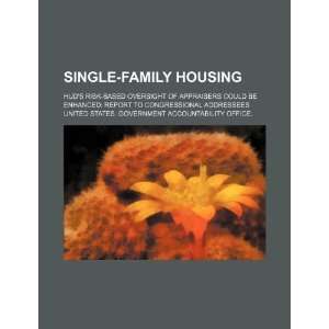  Single family housing HUDs risk based oversight of 
