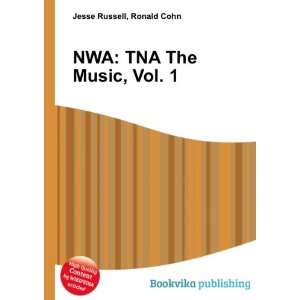  NWA TNA The Music, Vol. 1 Ronald Cohn Jesse Russell 