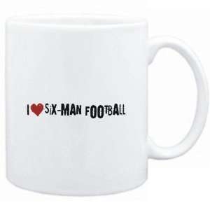  Mug White  Six Man Football I LOVE Six Man Football URBAN 