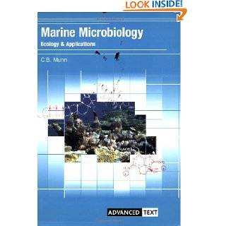 Marine Microbiology Ecology & Applications (Advanced Texts) by C. B 