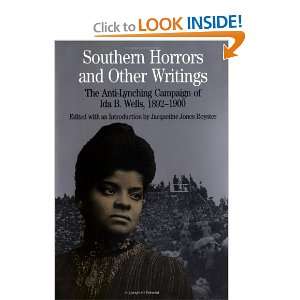  Southern Horrors and Other Writings; The Anti Lynching 