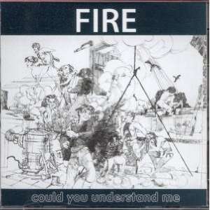  FIRE   Could You Understand Me Audio CD 