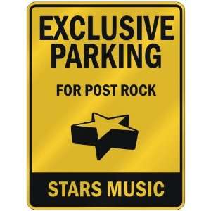  EXCLUSIVE PARKING  FOR POST ROCK STARS  PARKING SIGN 