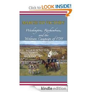   To Victory Washington, Rochambeau, and The Yorktown Campaign Of 1781