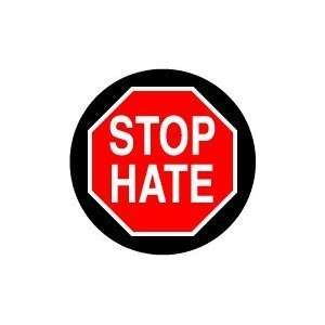 STOP HATE 1.25 MAGNET 