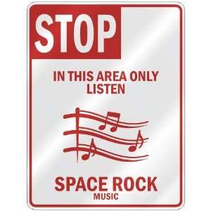  STOP  IN THIS AREA ONLY LISTEN SPACE ROCK  PARKING SIGN 