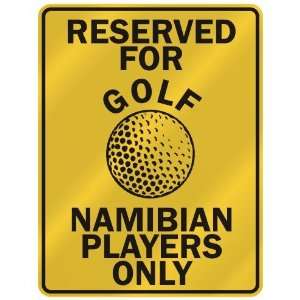  RESERVED FOR  G OLF NAMIBIAN PLAYERS ONLY  PARKING SIGN 