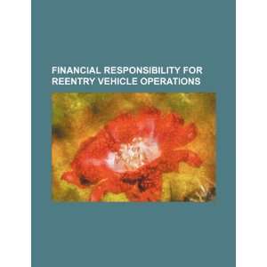  Financial responsibility for reentry vehicle operations 