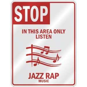   THIS AREA ONLY LISTEN JAZZ RAP  PARKING SIGN MUSIC