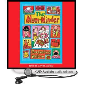  The Mum Minder (Audible Audio Edition) Jacqueline Wilson 