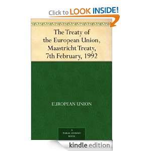 of the European Union, Maastricht Treaty, 7th February, 1992 European 