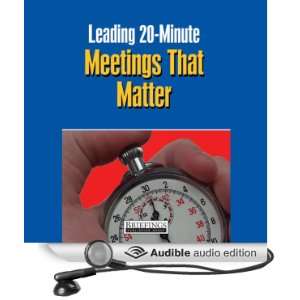 Leading 20 Minute Meetings That Matter [Unabridged] [Audible Audio 