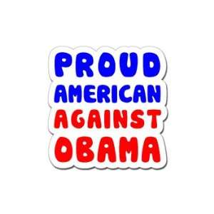  Proud American Against Obama   Republican Political   Car 