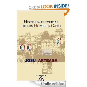 Historia universal de los hombres gato (Spanish Edition) Josu Arteaga 