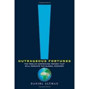   That Will Reshape the Global Economy By Daniel Altman  Author  Books