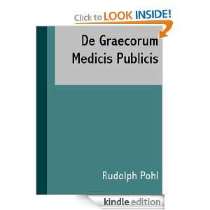 De Graecorum Medicis Publicis (LATIN) (Latin Edition) Rudolph Pohl 