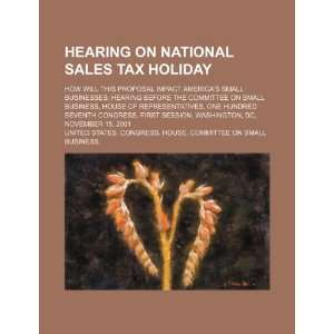  Hearing on national sales tax holiday how will this 