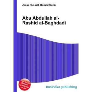   Abu Abdullah al Rashid al Baghdadi Ronald Cohn Jesse Russell Books