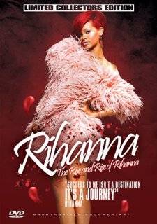 Rihanna   The Rise And Rise Of Rihanna Unauthorized Documentary