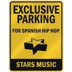    FOR SPANISH HIP HOP STARS  PARKING SIGN MUSIC