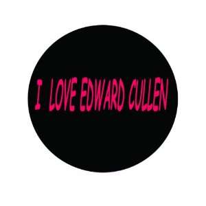 I Love Edward Cullen Twilight 1.25 Pinback Button/badge 