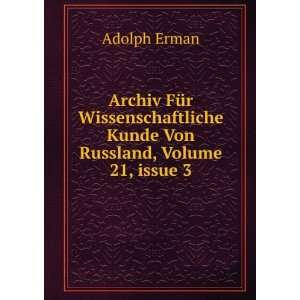   Kunde Von Russland, Volume 21,Â issue 3 Adolph Erman Books