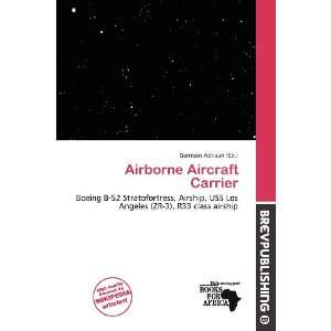  Airborne Aircraft Carrier (9786200961846) Germain Adriaan Books