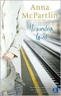   Alexandra, Gone by Anna McPartlin, Downtown Press 