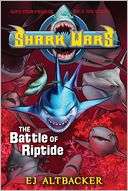   The Battle of Riptide (Shark Wars Series #2) by E. J 