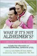   What If Its Not Alzheimers? A Caregivers Guide to 