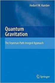 Quantum Gravitation The Feynman Path Integral Approach, (3540852921 