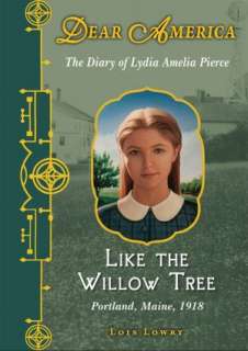 Like the Willow Tree The Diary of Lydia Amelia Pierce, Portland 