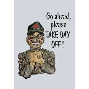  Go Ahead, Please   TAKE DAY OFF   Paper Poster (18.75 x 28 