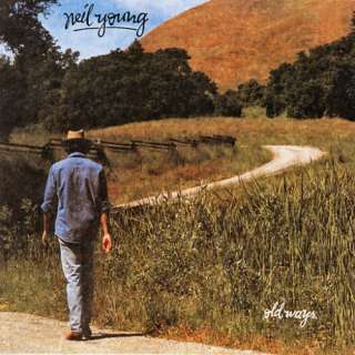 Old Ways/Neil Young