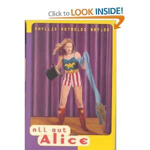  All but Alice Phyllis Reynolds Naylor Books