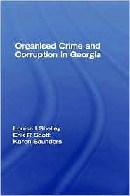 Organised Crime and Corrupt Georgia, (0415368219), Louise Shelley 