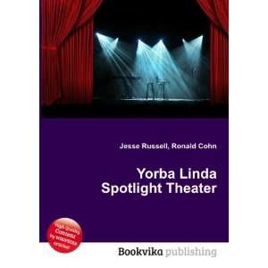  Yorba Linda Spotlight Theater Ronald Cohn Jesse Russell 