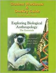 Exploring Biological Anthropology Student Workbook and Onekey Guide 